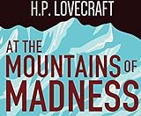 At the Mountains of Madness by Lovecraft, H. P